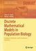 Discrete Mathematical Models in Population Biology: Ecological, Epidemic, and Evolutionary Dynamics by Saber N. Elaydi