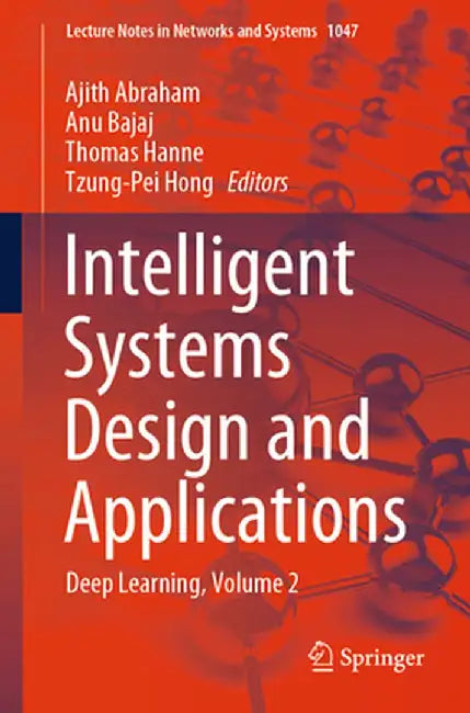 Intelligent Systems Design and Applications: Deep Learning, Volume 2 by Ajith Abraham