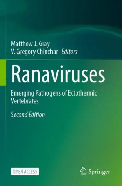Ranaviruses: Emerging Pathogens of Ectothermic Vertebrates by Matthew J. Gray