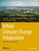 Urban Climate Change Adaptation: A Nature-Based Approach by Baojie He