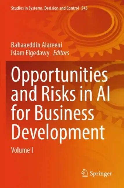 Opportunities and Risks in AI for Business Development by Bahaaeddin Alareeni
