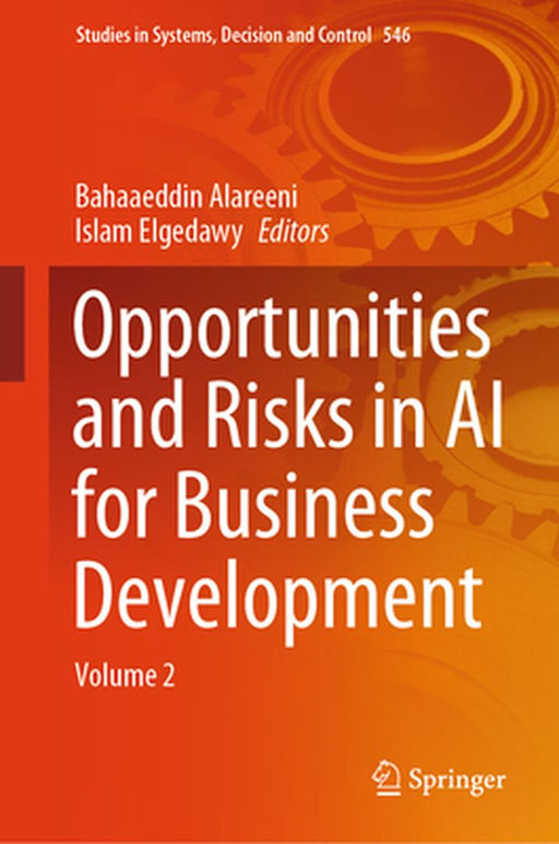 Opportunities and Risks in AI for Business Development: Volume 2 by Bahaaeddin Alareeni
