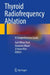 Thyroid Radiofrequency Ablation: A Comprehensive Guide by Auh Whan Park