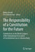 The Responsibility of a Constitution for the Future: Contributions to the World Congress of the International Association of Constitutional Law in Joh by Rainer Arnold