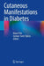 Cutaneous Manifestations in Diabetes by Klaus Fritz
