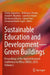 Sustainable Education and Development Green Buildings: Proceedings of the Applied Research Conference in Africa (Arca), 2023 by Clinton Aigbavboa