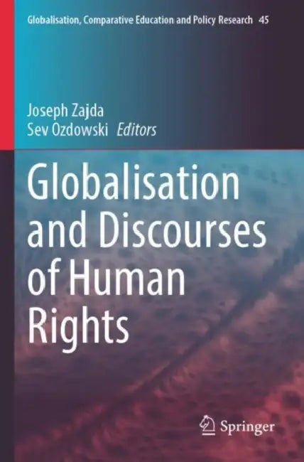Globalisation and Discourses of Human Rights by Joseph Zajda