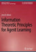 Information Theoretic Principles for Agent Learning by Jerry D. Gibson
