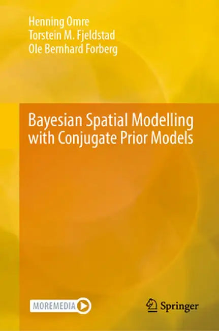 Bayesian Spatial Modelling with Conjugate Prior Models by Henning Omre