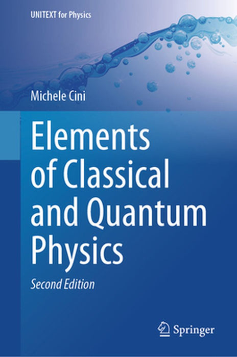 Elements of Classical and Quantum Physics by Michele Cini