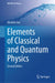 Elements of Classical and Quantum Physics by Michele Cini