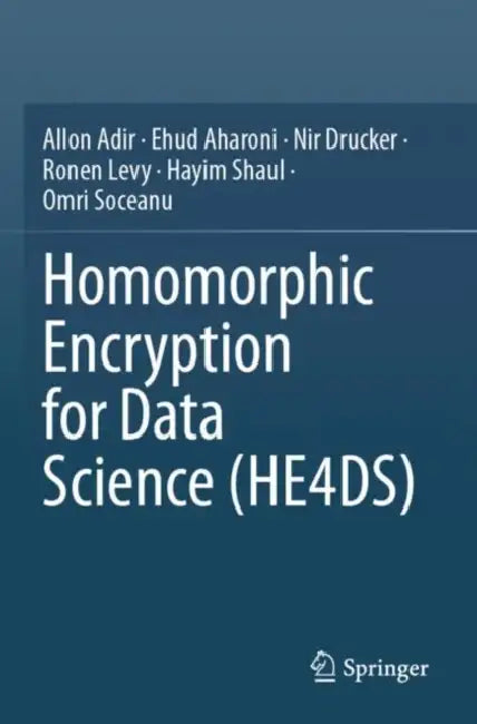 Homomorphic Encryption for Data Science by Allon Adir