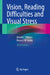 Vision, Reading Difficulties and Visual Stress by Arnold J. Wilkins