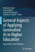 General Aspects of Applying Generative AI in Higher Education: Opportunities and Challenges by Mohamed Lahby
