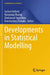 Developments in Statistical Modelling by Jochen Einbeck