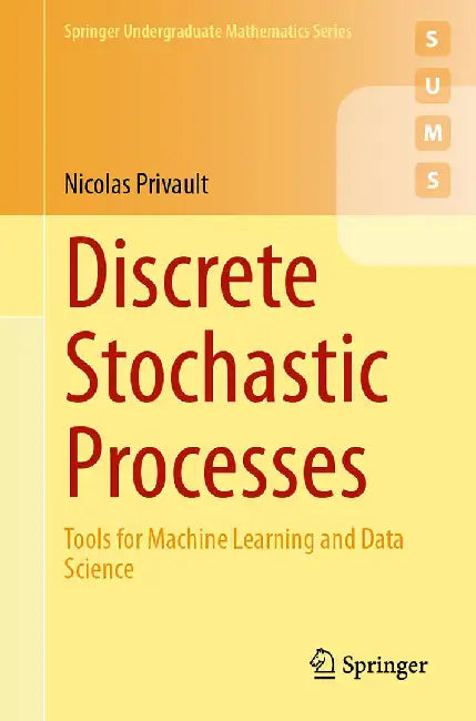 Discrete Stochastic Processes: Tools for Machine Learning and Data Science by Privault, Nicolas