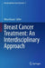 Breast Cancer Treatment: An Interdisciplinary Approach by Nima Rezaei