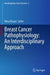 Breast Cancer Pathophysiology: An Interdisciplinary Approach by Nima Rezaei