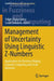 Management of Uncertainty Using Linguistic Z-Numbers: Applications for Decision-Making, Granular Computing and Social Networks by Tofigh Allahviranloo