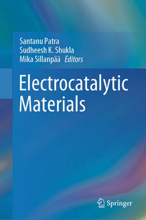 Electrocatalytic Materials by Santanu Patra