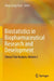 Biostatistics in Biopharmaceutical Research and Development: Clinical Trial Analysis by Ding-Geng Chen