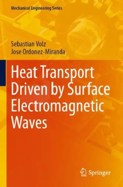 Heat Transport Driven by Surface Electromagnetic Waves by Sebastian Volz