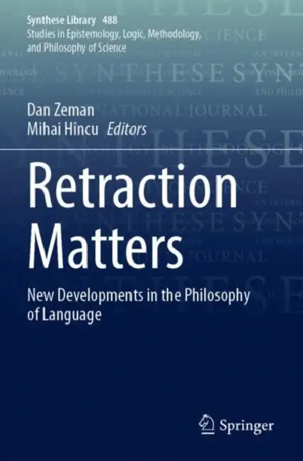Retraction Matters: New Developments in the Philosophy of Language by Dan Zeman