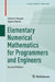 Elementary Numerical Mathematics for Programmers and Engineers by Stoyan, Gisbert