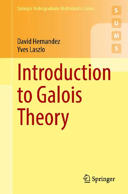 Introduction to Galois Theory by Hernandez, David