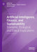 Artificial Intelligence, Finance, and Sustainability: Economic, Ecological, and Ethical Implications by Thomas Walker