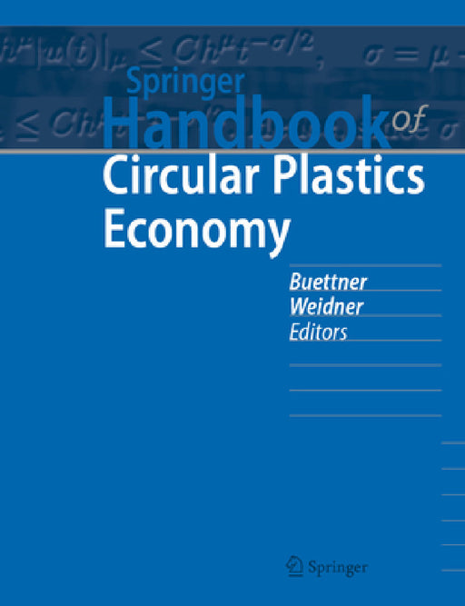 Springer Handbook of Circular Plastics Economy by Andrea Buettner, Eckhard Weidner