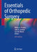 Essentials of Orthopedic Surgery by William F. Postma