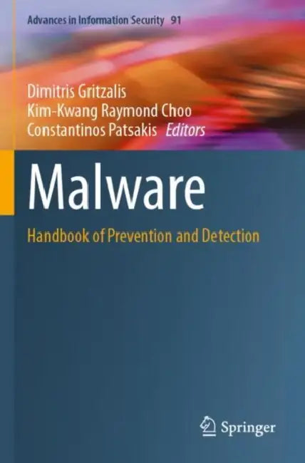 Malware: Handbook of Prevention and Detection by Dimitris Gritzalis