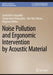 Noise Pollution and Ergonomic Intervention by Acoustic Material by Suchismita Satapathy