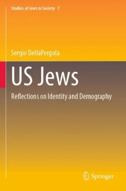 US Jews: Reflections on Identity and Demography by Sergio Dellapergola