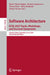 Software Architecture. Ecsa 2023 Tracks, Workshops, and Doctoral Symposium: Istanbul, Turkey, September 18-22, 2023, Revised Selected Papers by Bedir Tekinerdoğan