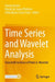 Time Series and Wavelet Analysis: Festschrift in Honor of Pedro A. Morettin by Chang Chiann