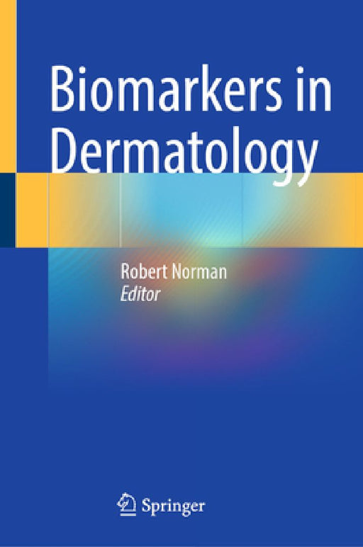Biomarkers in Dermatology by Robert Norman