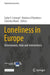Loneliness in Europe: Determinants, Risks and Interventions by Sylke V. Schnepf