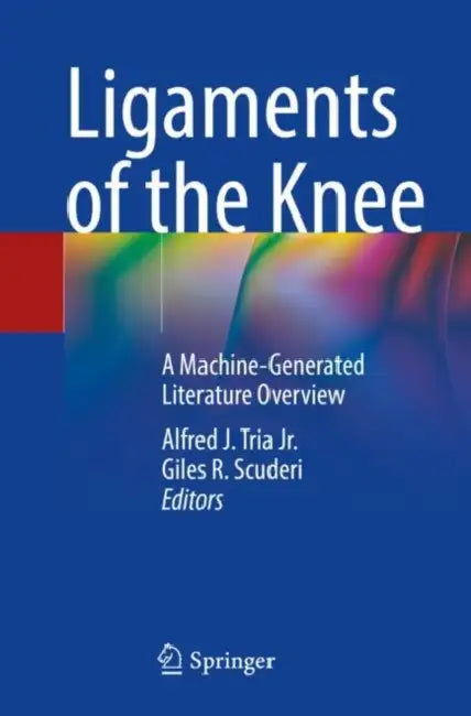 Ligaments of the Knee: A Machine-Generated Literature Overview by Alfred J. Tria Jr