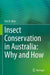 Insect Conservation in Australia: Why and How by T. R. New