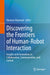 Discovering the Frontiers of Human-Robot Interaction: Insights and Innovations in Collaboration, Communication, and Control by Ramana Vinjamuri