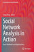 Social Network Analysis in Action: Basic Methods and Applications by Song Yang