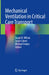 Mechanical Ventilation in Critical Care Transport by Susan R. Wilcox