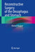 Reconstructive Surgery of the Oesophagus and Stomach by Muntzer Mughal