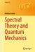 Spectral Theory and Quantum Mechanics by Mathieu Lewin