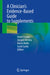 A Clinician's Evidence-Based Guide to Supplements by Grant Cooper