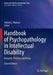 Handbook of Psychopathology in Intellectual Disability: Research, Practice, and Policy by Johnny L. Matson