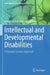 Intellectual and Developmental Disabilities: A Dynamic Systems Approach by Maria Gabriela Valdovinos
