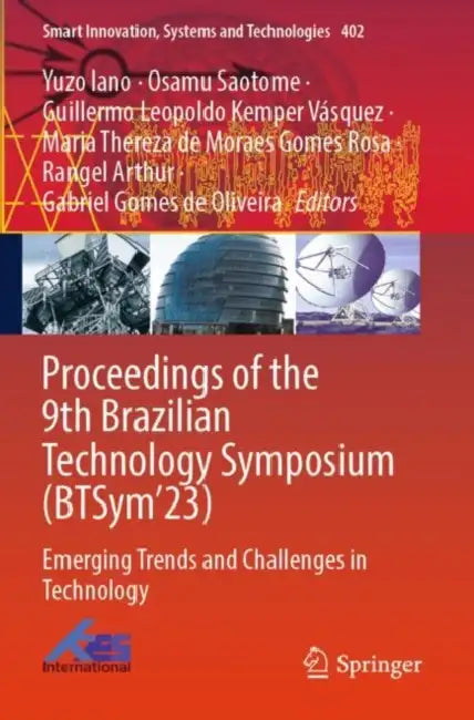 Proceedings of the 9th Brazilian Technology Symposium (BTSym’23): Emerging Trends and Challenges in Technology by Yuzo Iano